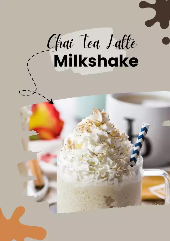 Chai Tea Latte Milkshake